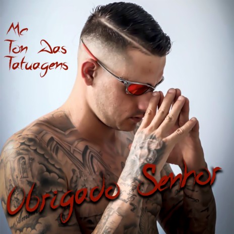 Obrigado Senhor ft. Mc Ton das Tatuagens | Boomplay Music