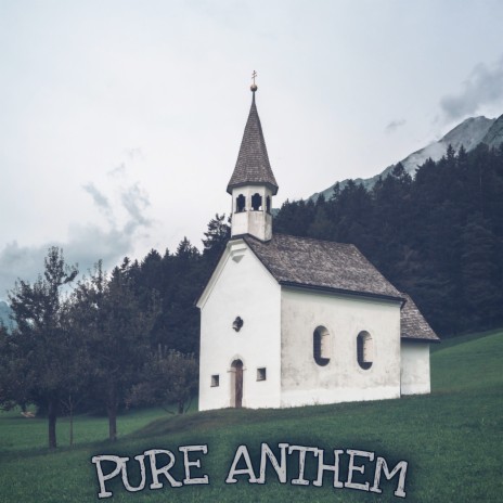 Pure Anthem | Boomplay Music