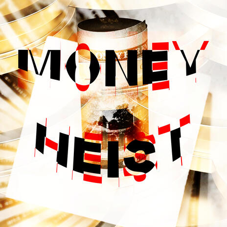 MONEY HEIST | Boomplay Music