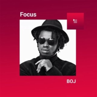 Focus: BOJ | Boomplay Music