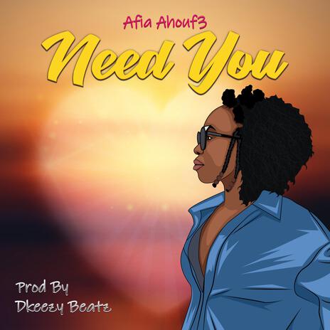 Need You | Boomplay Music