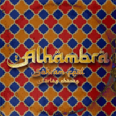 Alhambra ft. Carlos Chanas | Boomplay Music