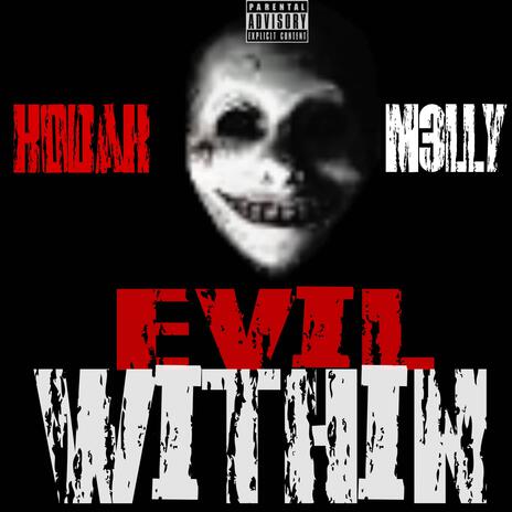 Evil Within ft. JTO M3lly | Boomplay Music