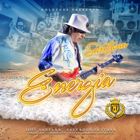 Energia ft. Jose Santana, Salvador Santana, Orlando Torriente & Piero Amadeo Infante | Boomplay Music