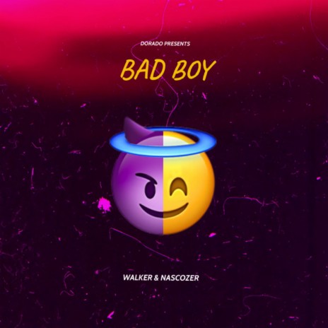 Bad Boy ft. Nascozer | Boomplay Music