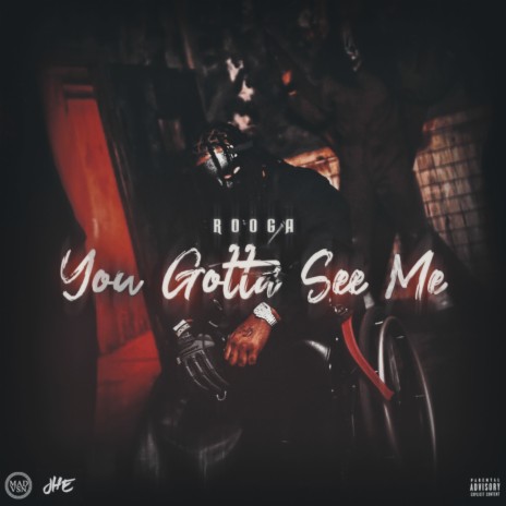 You Gotta See Me | Boomplay Music