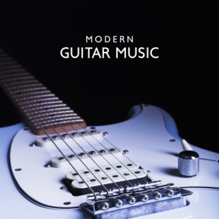 Modern Guitar Music: Instrumental Soft Ambience | Background, Lounge, Relaxation