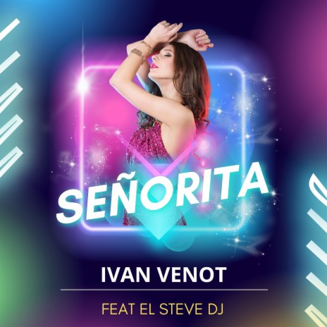 Señorita ft. El Steve Dj | Boomplay Music