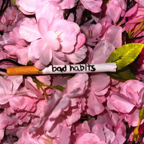 bad habits | Boomplay Music