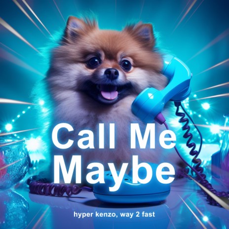 Call Me Maybe (Techno) ft. Way 2 Fast | Boomplay Music