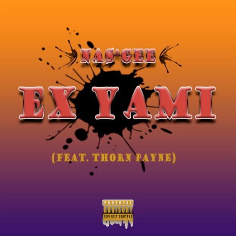 Ex Yami ft. Thorn Payne | Boomplay Music