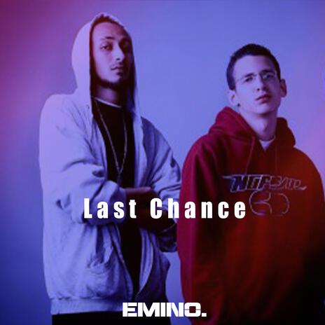 Last Chance ft. XCali