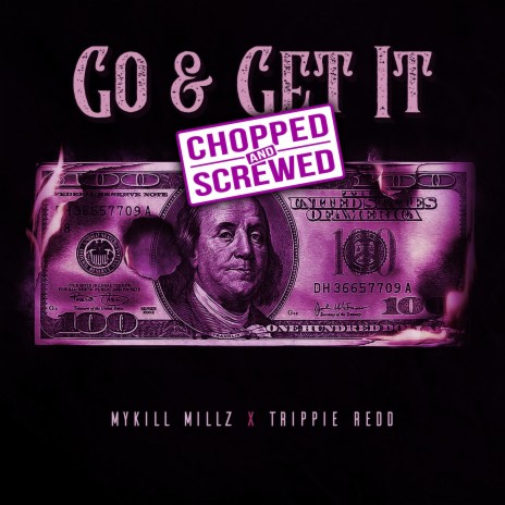 Go & Get It (feat. Trippie Redd) (Chopped & Screwed)