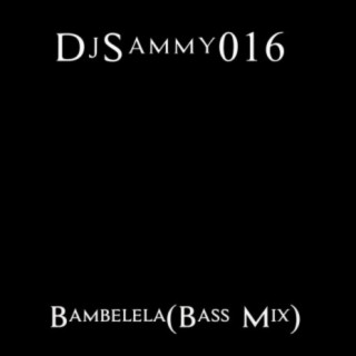 Bambelela (Bass Mix)
