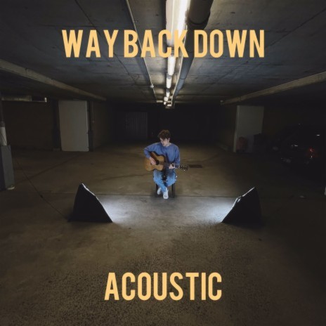 Way Back Down | Boomplay Music