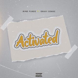 Activated ft. Enaxi Songz lyrics | Boomplay Music