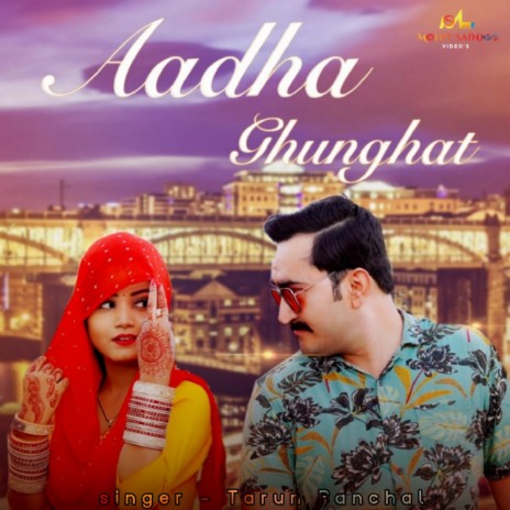 Aadha Ghunghat | Boomplay Music