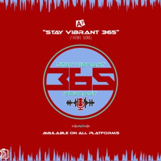 Stay Vibrant 365 (Theme Song)
