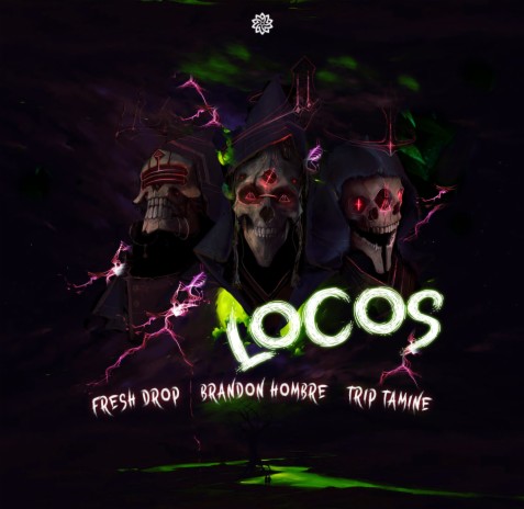 Locos ft. Brandon Hombre & Trip-Tamine | Boomplay Music