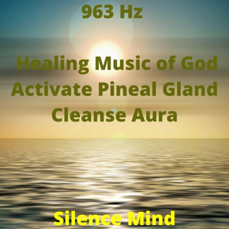 963 Hz | Healing Music of Gods | Activate Pineal Gland | Cleanse Aura | Boomplay Music