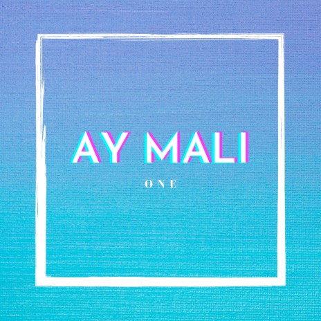 Ay Mali | Boomplay Music