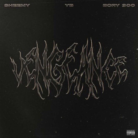 Vengeance ft. Yb & Bory300 | Boomplay Music
