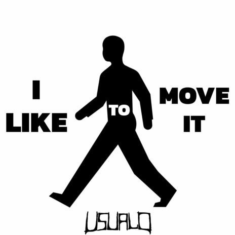 I Like to Move It