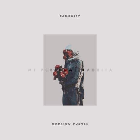 Mi Persona Favorita (feat. Rodrigo Puente) | Boomplay Music