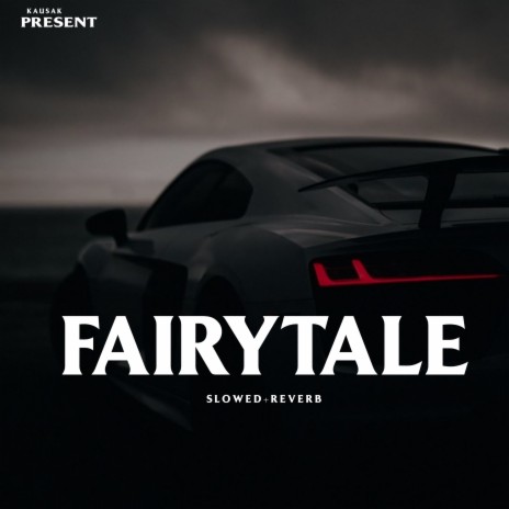 Fairytale - Slowed+Reverb | Boomplay Music