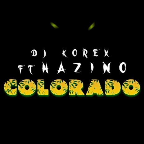 Colorado (synthetic w**d) [feat. Dj Korex] | Boomplay Music