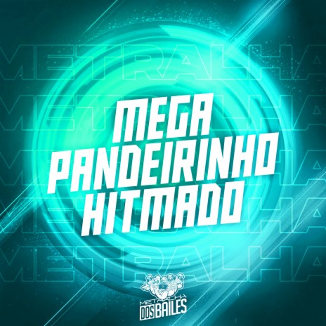 Mega Pandeirinho Hitmado ft. MC 7 BELO & DJ VR Original | Boomplay Music