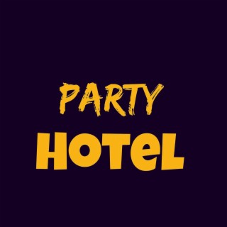 Party Hotel