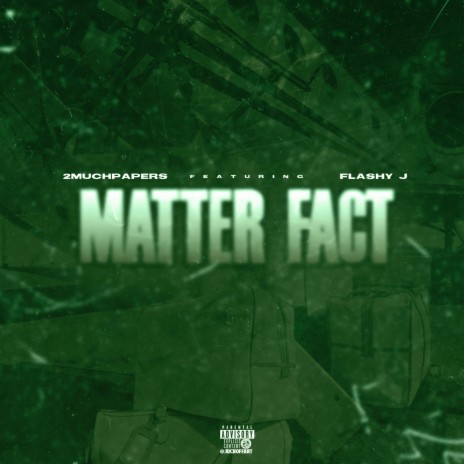 Matter Fact ft. Flashy J