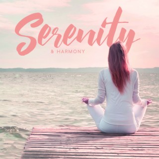 Serenity & Harmony: Relaxing Zen Music with Nature Sounds for Meditation, Yoga, Focus