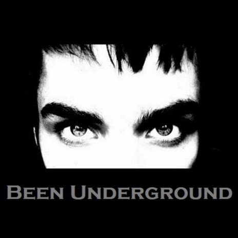 Been Underground | Boomplay Music