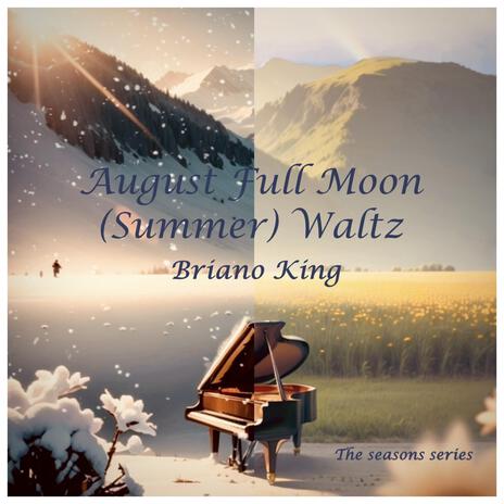 August Full Moon (Summer) Waltz | Boomplay Music