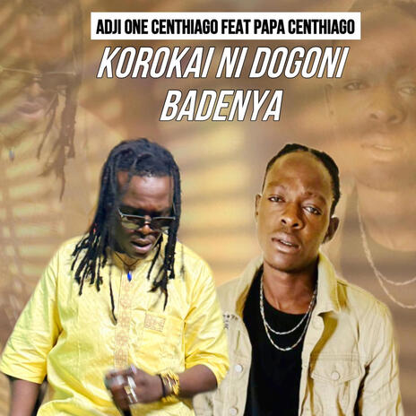 KOROKAI NI DOGONI BADENYA DOUMAN ft. PAPA CENTHIAGO | Boomplay Music