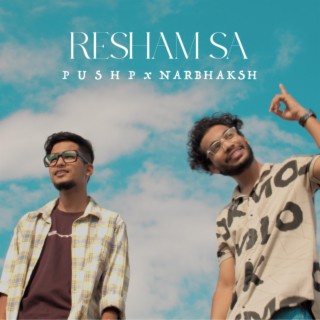 Resham sa ft. Main Narbhaksh lyrics | Boomplay Music