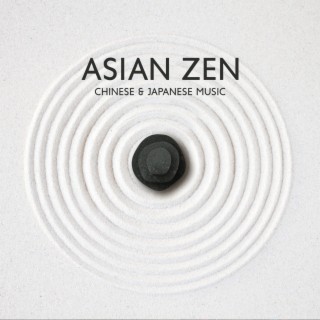 Asian Zen: Chinese & Japanese Music for Deep Meditation, Chakra Healing, Yoga, Reiki and Study, Classical Indian Flute