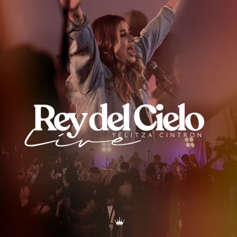 Rey Del Cielo (Live) | Boomplay Music