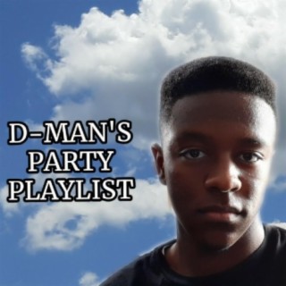 D-Man's Party Playlist