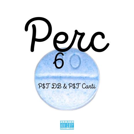 Perc 60 ft. P$T Carti