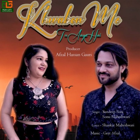 Khwabon Me Tu Aaya Hai ft. Sonu Maheshwari | Boomplay Music