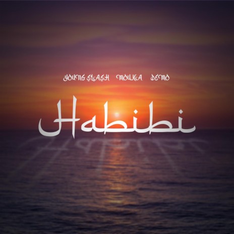 Habibi ft. Mouka & Demo | Boomplay Music