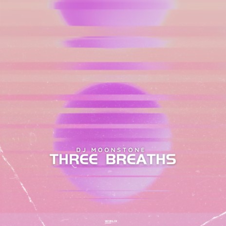 Three Breaths | Boomplay Music