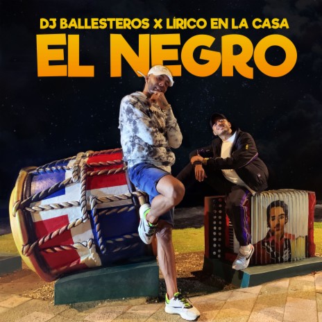 El Negro ft. Lirico en la Casa | Boomplay Music