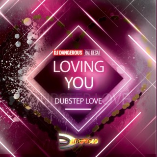 Loving You (Dubstep Love)