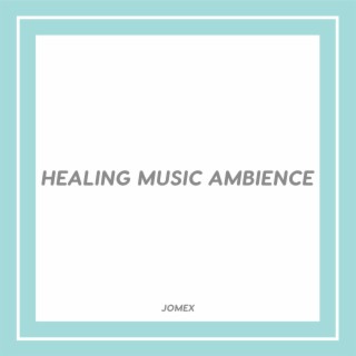 Healing Music Ambience