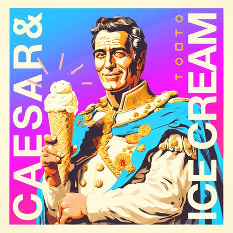 Caesar & Ice Cream | Boomplay Music