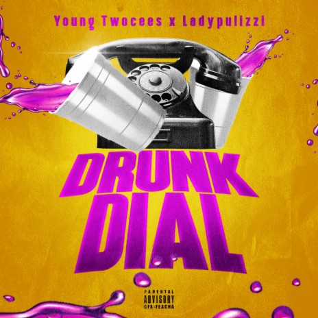 Drunk Dial (feat. Lady Pulizzi) | Boomplay Music